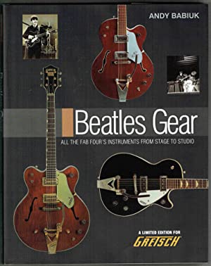 Gretsch Beatles Gear LIMITED EDITION by Andy Babuik Hard Cover / Authorized Dealer 2002